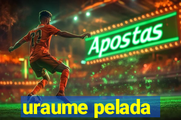 uraume pelada